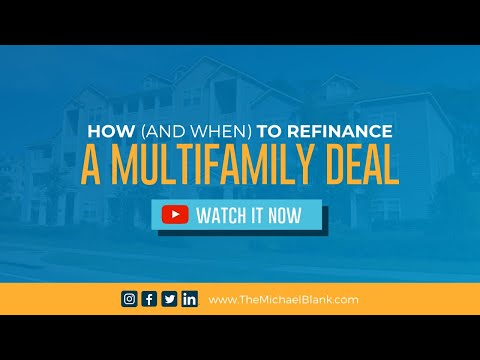 How (and When) to Refinance a Multifamily Deal