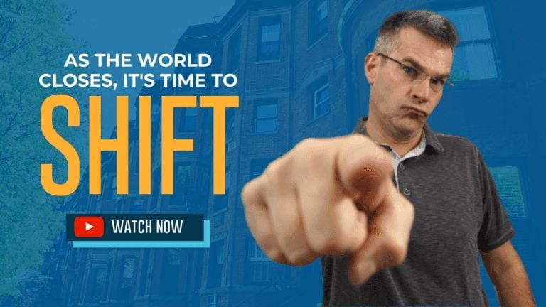 As the World Closes It's Time to Shift