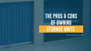 TheProsandConsofOwningStorageUnits