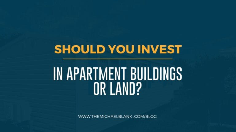 Should You Invest in Apartment Buildings or Land