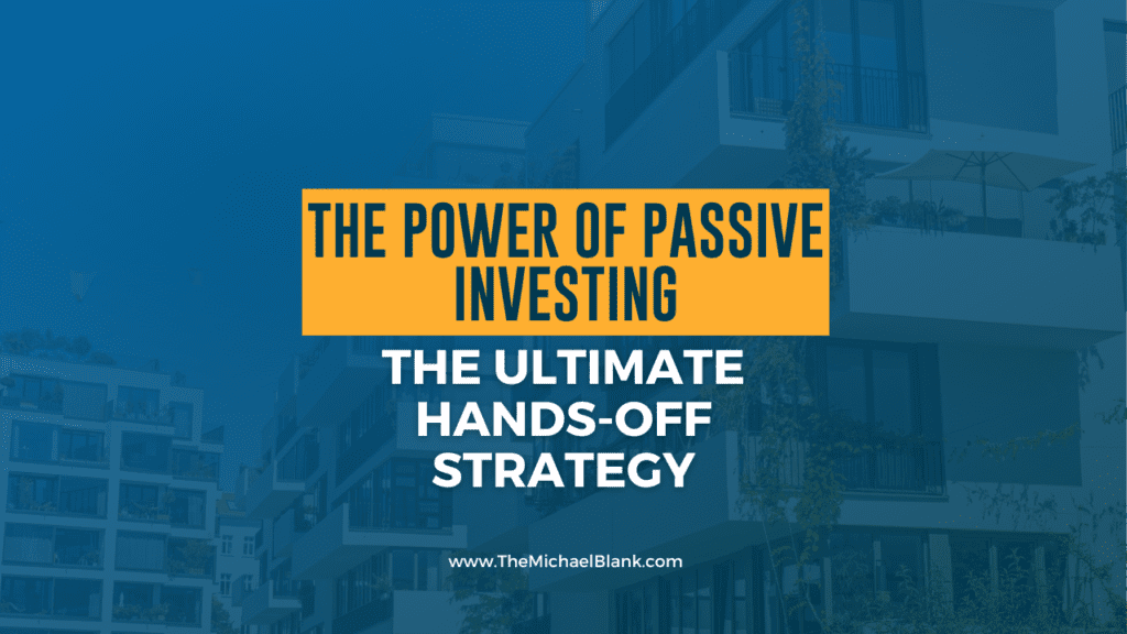 The Power of Passive Investing