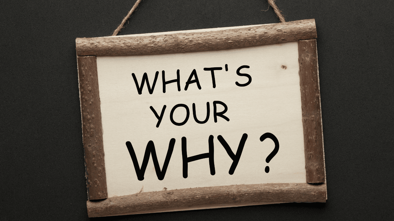 what's your why