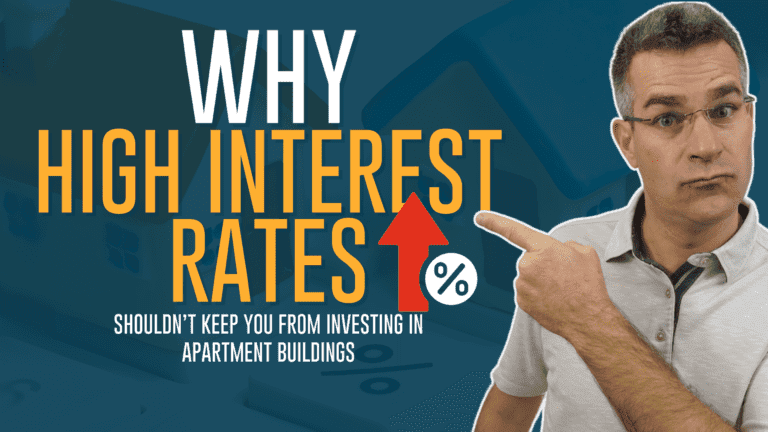 Why High Interest Rates Shouldn’t Keep You From Investing in Apartment Buildings