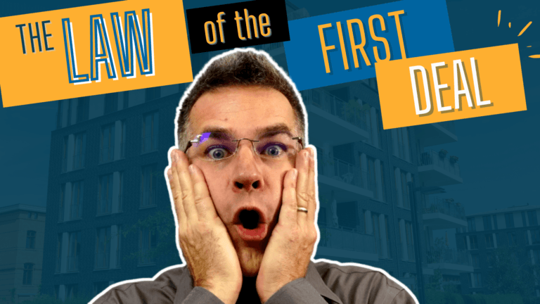 The Law of the First Deal: Why Your First Multifamily Deal is the Hardest—And How to Make it Inevitable